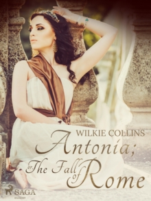 Antonia; or, The Fall of Rome