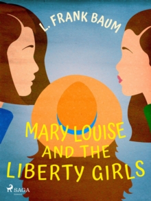 Mary Louise and the Liberty Girls