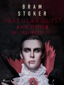 Dracula's Guest and Other Weird Stories