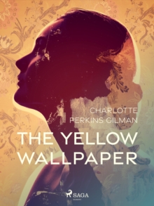 The Yellow Wallpaper