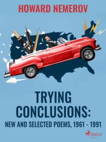 Trying Conclusions: New and Selected Poems, 1961 - 1991