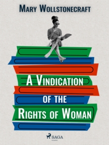 A Vindication of the Rights of Woman