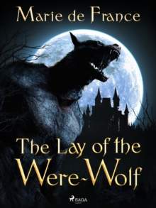 The Lay of the Were-Wolf