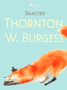 Selected Thornton W. Burgess