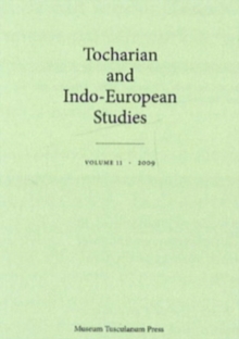 Tocharian and Indo-European Studies : Volume 11, Paperback / softback Book Tocharian and Indo-European Studies : Volume 11, Paperback / softback Book