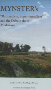 Mynster's : "Rationalism, Supernaturalism" and the Debate About Mediation, Paperback Book Mynster's : "Rationalism, Supernaturalism" and the Debate About Mediation, Paperback Book