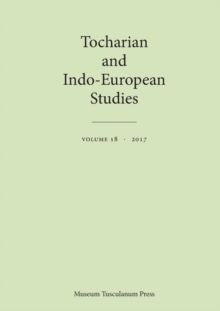 Tocharian and Indo-European Studies 18, Paperback / softback Book Tocharian and Indo-European Studies 18, Paperback / softback Book