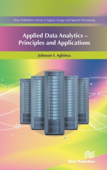 Applied Data Analytics : Principles and Applications, Hardback Book Applied Data Analytics : Principles and Applications, Hardback Book
