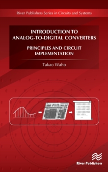 Introduction to Analog-to-Digital Converters : Principles and Circuit Implementation, Hardback Book Introduction to Analog-to-Digital Converters : Principles and Circuit Implementation, Hardback Book