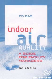 Indoor Air Quality : A Guide for Facility Managers