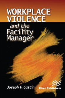 Workplace Violence and the Facility Manager