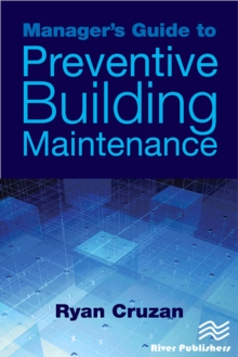 Manager's Guide to Preventive Building Maintenance