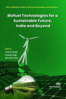 Biofuel Technologies for a Sustainable Future: India and Beyond