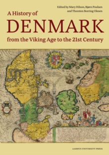 Denmark. A History from the Viking Age to the 21st Century
