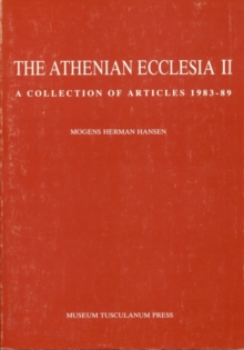 Athenian Ecclesia : A Collection of Articles 1983-89 v. 2, Paperback / softback Book Athenian Ecclesia : A Collection of Articles 1983-89 v. 2, Paperback / softback Book