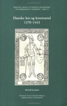 Danske len og lensmaend 1370-1443, Paperback Book Danske len og lensmaend 1370-1443, Paperback Book