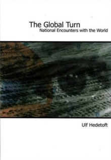 The Global Turn : National Encounters with the World, Paperback Book The Global Turn : National Encounters with the World, Paperback Book