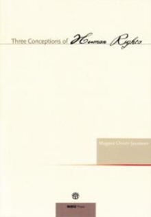 Three Conceptions of Human Rights, Paperback / softback Book Three Conceptions of Human Rights, Paperback / softback Book