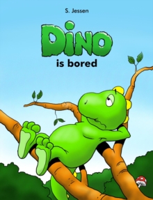 Dino Is Bored : Dino, #1