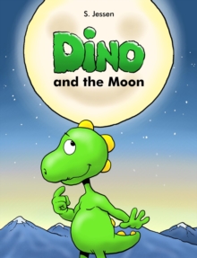 Dino And The Moon : Dino, #3