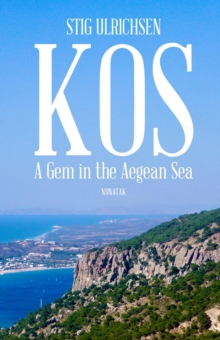 Kos - A Gem In The Aegean Sea