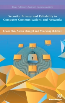 Security, Privacy and Reliability in Computer Communications and Networks, Hardback Book Security, Privacy and Reliability in Computer Communications and Networks, Hardback Book
