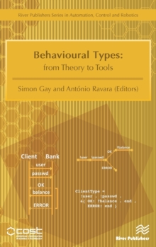 Behavioural Types: from Theory to Tools, Hardback Book Behavioural Types: from Theory to Tools, Hardback Book