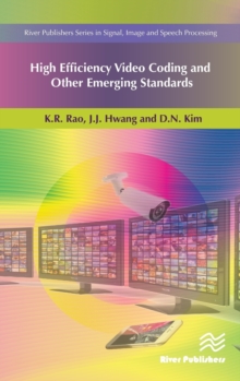 High Efficiency Video Coding and Other Emerging Standards, Hardback Book High Efficiency Video Coding and Other Emerging Standards, Hardback Book