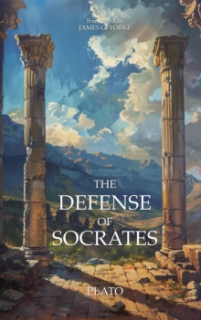 The Defense of Socrates : A New Translation of Apology