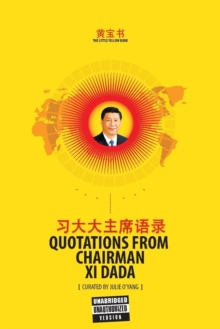 The Little Yellow Book : Quotations from Chairman Xi Dada (COLLECTOR'S EDITION)