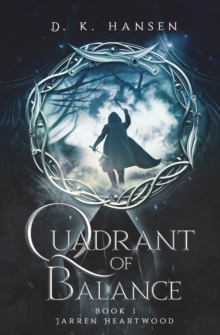 Jarren Heartwood, Quadrant of Balance Book 1