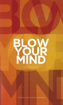 Blow Your Mind, Paperback Book Blow Your Mind, Paperback Book