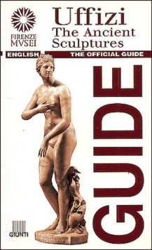 Uffizi: The Ancient Sculptures, Paperback / softback Book Uffizi: The Ancient Sculptures, Paperback / softback Book