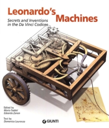 Leonardo's Machines : Secrets & Inventions in the Da Vinci Codices, Paperback / softback Book Leonardo's Machines : Secrets & Inventions in the Da Vinci Codices, Paperback / softback Book