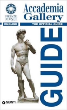 Accademia Gallery : The Official Guide, Paperback Book Accademia Gallery : The Official Guide, Paperback Book
