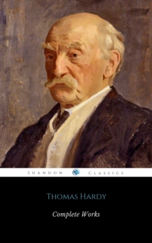 Complete Works Of Thomas Hardy (ShandonPress)