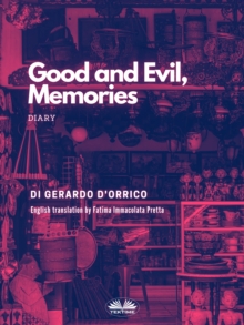 Good And Evil, Memories : Diary