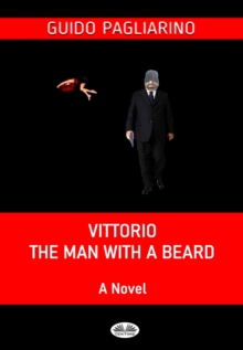 Vittorio, The Man With A Beard : A Novel