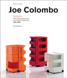 Joe Colombo : Catalogue Raisonne 1962-2020