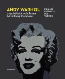 Andy Warhol : Advertising the Shape