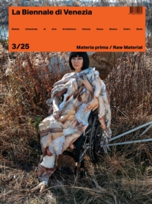 Rivista La Biennale di Venezia 3/25 : Materia Prima/Raw Material