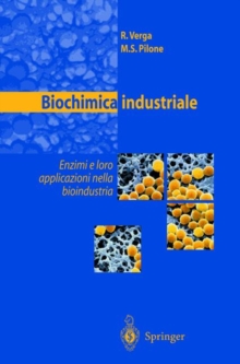 Biochimica Industriale : Enzimi e Loro Applicazioni Nella Bioindustria, Paperback Book Biochimica Industriale : Enzimi e Loro Applicazioni Nella Bioindustria, Paperback Book