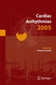 Cardiac Arrhythmias 2005 : Proceedings of the 9th International Workshop on Cardiac Arrhythmias (Venice, October 2-5, 2005)