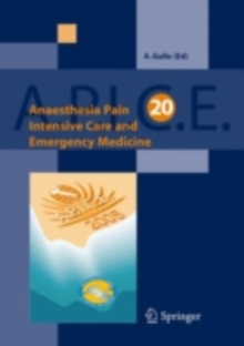 Anaesthesia, Pain, Intensive Care and Emergency Medicine - A.P.I.C.E. : Proceedings of the 20th Postgraduate Course in Critical Care Medicine, Trieste, Italy - November 18-21, 2005