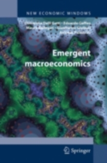 Emergent Macroeconomics : An Agent-Based Approach to Business Fluctuations