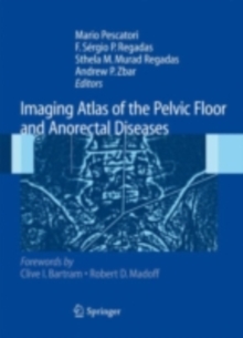 Imaging Atlas of the Pelvic Floor and Anorectal Diseases