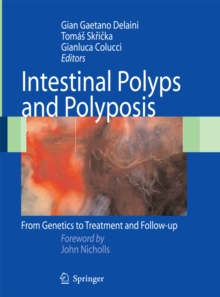 Intestinal Polyps and Polyposis : From Genetics to Treatment and Follow-up