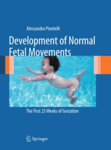 Development of Normal Fetal Movements : The First 25 Weeks of Gestation