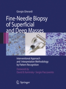 Fine-Needle Biopsy of Superficial and Deep Masses : Interventional Approach and Interpretation Methodology by Pattern Recognition