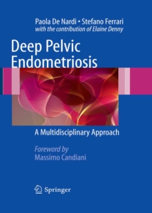 Deep Pelvic Endometriosis : A Multidisciplinary Approach